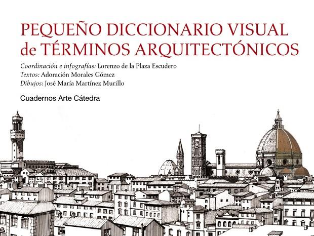 Pequeño diccionario visual de términos arquitectónicos | 9788437631257 | Lorenzo de la Plaza Escudero ; Adoración Morales Gómez ; José María Martínez Murillo