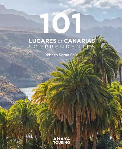 101 Lugares de Canarias sorprendentes | 9788491584926 | Rebeca Serna Saiz