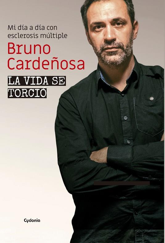 La vida se torció | 9788412240344 | Bruno Cardeñosa