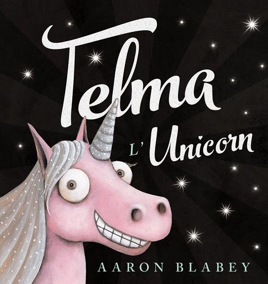 Telma l'unicorn | 9788448942755 | Aaron Blabey