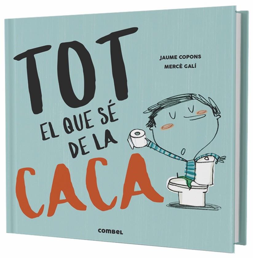 Tot el que sé de la caca | 9788491013105 | Jaume Copons ; Mercè Galí