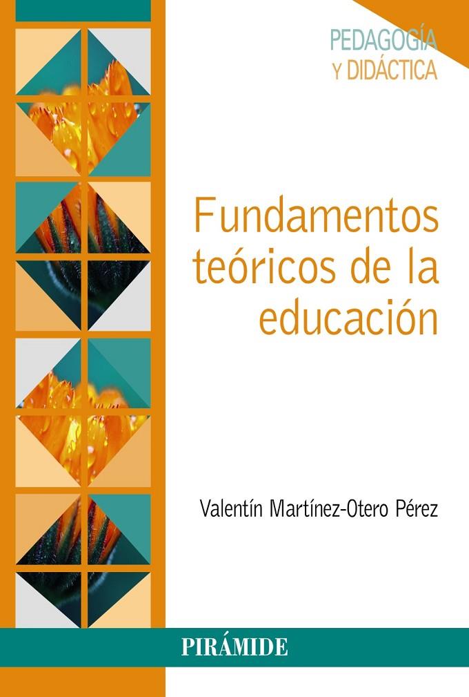 Fundamentos teóricos de la educación | 9788436846683 | Valentín Martínez-Otero Pérez