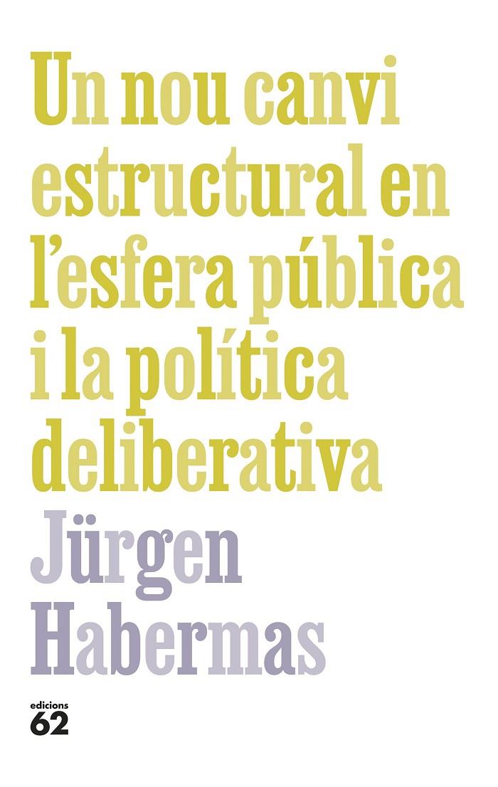 Un nou canvi estructural en l'esfera pública i la política deliberativa | 9788429781090 | Jürgen Habermas