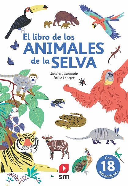 El libro de los animales de la selva | 9788413188362 | Sandra Laboucarie ; Émilie Lapeyre