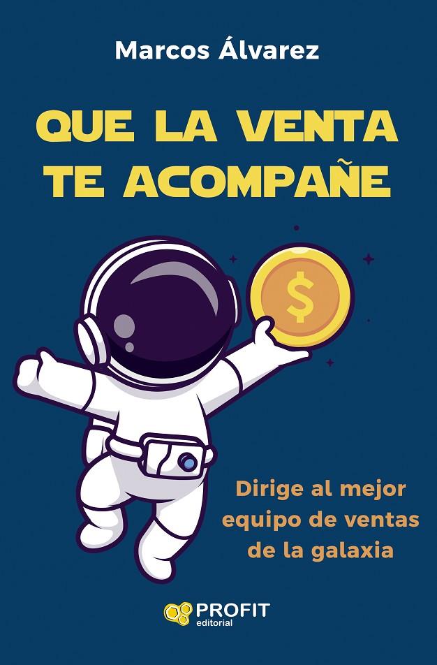 Que la venta te acompañe | 9788419841940 | Marcos Álvarez Orozco