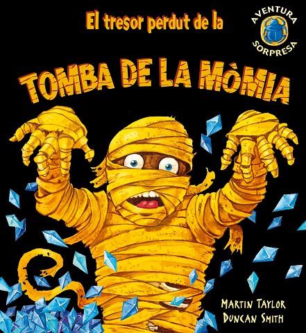 El tresor perdut de la tomba de la mòmia | 9788498253221 | Martin Taylor ; Duncan Smith