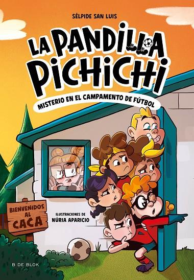 El misterio del campamento de fútbol (La Pandilla Pichichi; 2) | 9788419910189 | Sélpide San Luis