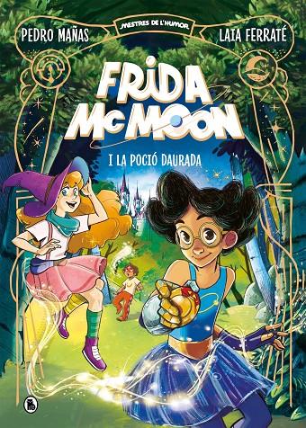 Frida McMoon i la poció daurada (Frida McMoon; 2) | 9788402426871 | Pedro Mañas ; Laia Ferraté