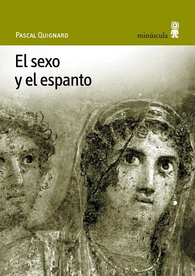 El sexo y el espanto | 9788495587237 | Pascal Quignard