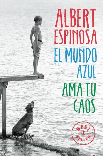 El mundo azul, ama tu caos | 9788466329811 | Albert Espinosa