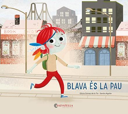 Blava és la Pau | 9788418427947 | Glòria Gómez de la Tia ; Sandra Aguilar