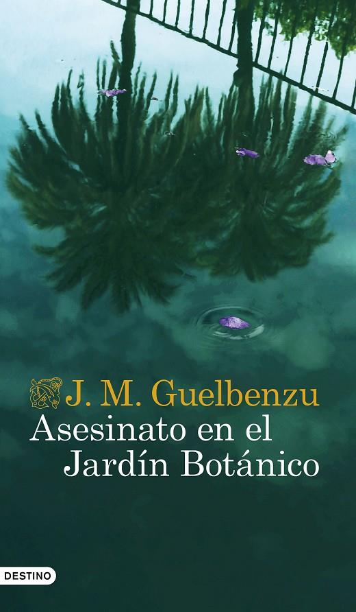 Asesinato en el Jardín Botánico | 9788423361687 | J.M. Guelbenzu