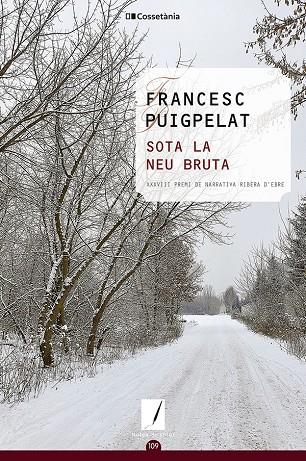 Sota la neu bruta | 9788413560632 | Francesc Puigpelat