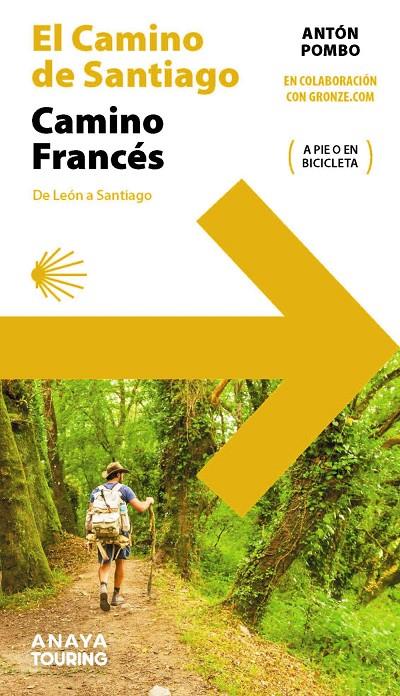 El Camino de Santiago : Camino Francés (de León a Santiago) | 9788491585244 | Antón Pombo Rodríguez