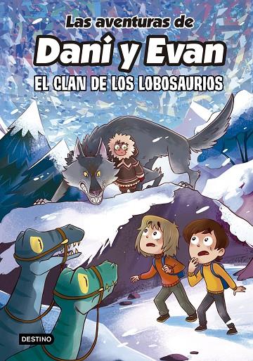 El clan de los lobosaurios (Las aventuras de Dani y Evan ; 8) | 9788408277316 | Julián Polo Cebellán ; Mili Koey