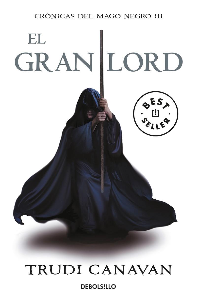 El gran lord (Crónicas del Mago Negro; 3) | 9788499891163 | Trudi Canavan