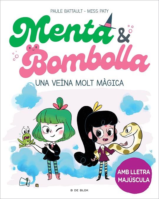 Una veïna molt màgica (Menta i Bombolla; 2) | 9788419378750 | Paule Battault ; Miss Paty