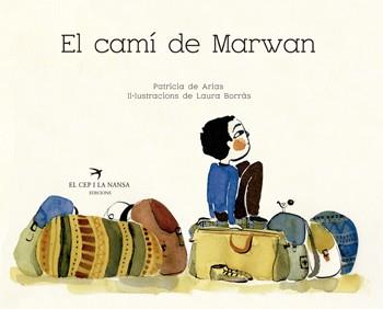 El camí de Marwan | 9788417000318 | Patricia de Arias ; Laura Borràs