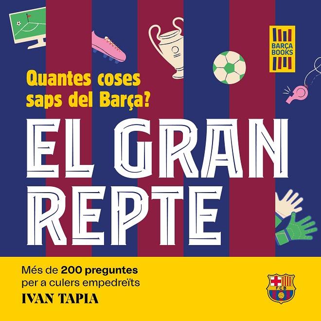 El gran repte : Quantes coses saps del Barça? | 9788419430090 | Ivan Tapia