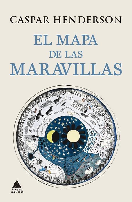 El mapa de las maravillas | 9788416222841 | Caspar Henderson