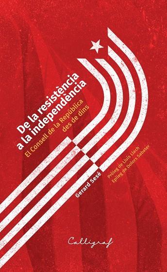 De la resistència a la independència | 9788412674460 | Gerard Sesé