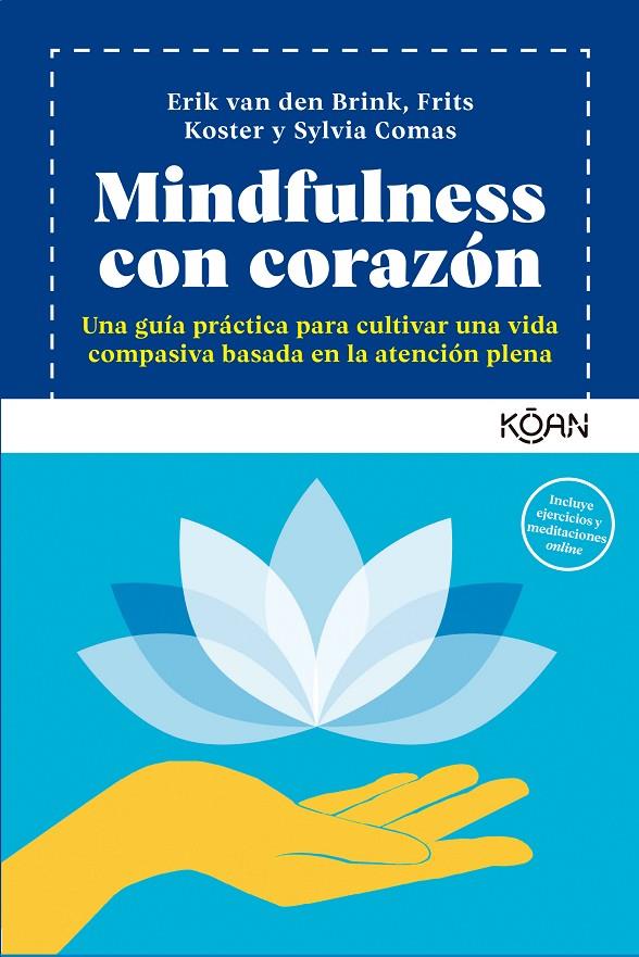 Mindfulness con corazón | 9788418223822 | Erik van den Brink ; Frits Koster ; Sylvia Comas