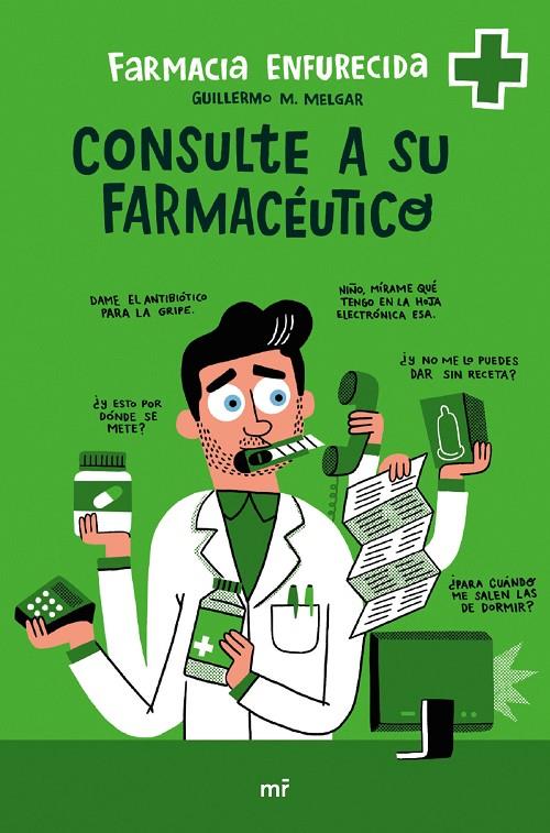 Consulte a su farmacéutico | 9788427050143 | Guillermo M. Melgar (Farmacia Enfurecida)