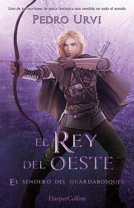 El Rey del Oeste (El Sendero del guardabosques, 7) | 9788419883162 | Pedro Urvi