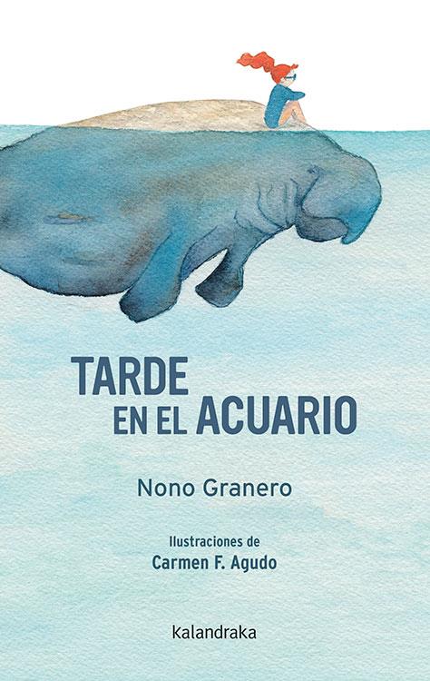 Tarde en el acuario | 9788484644606 | Nono Granero ; Carmen F. Agudo