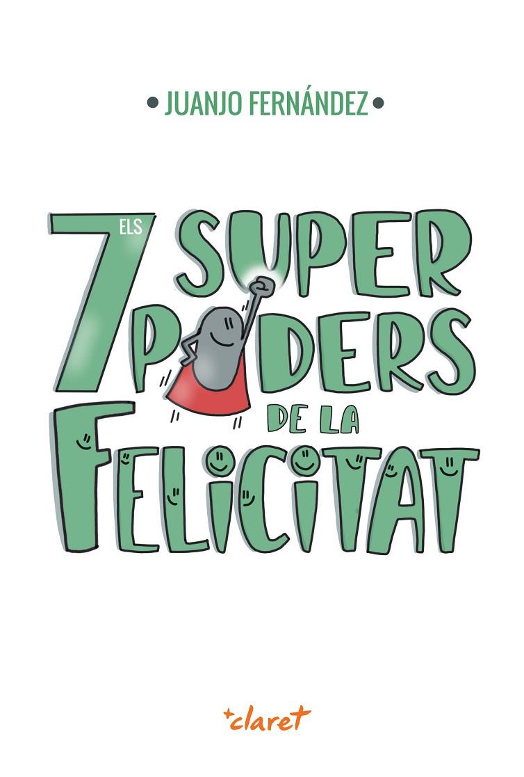 Els 7 superpoders de la felicitat | 9788491364092 | Juanjo Fernández