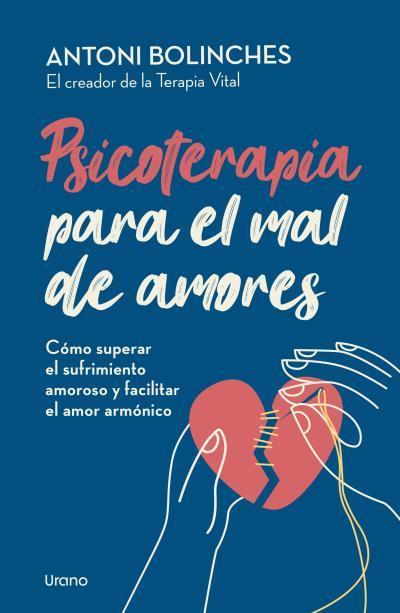 Psicoterapia para el mal de amores | 9788418714610 | Antoni Bolinches