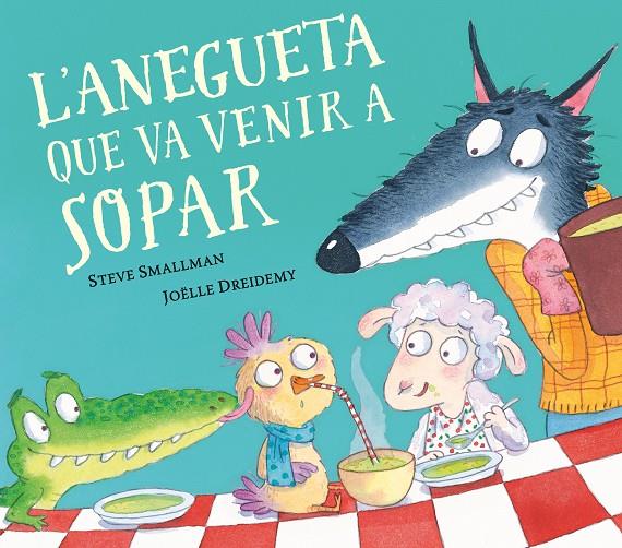 L'anegueta que va venir a sopar | 9788448862633 | Steve Smallman ; Joelle Dreidemy