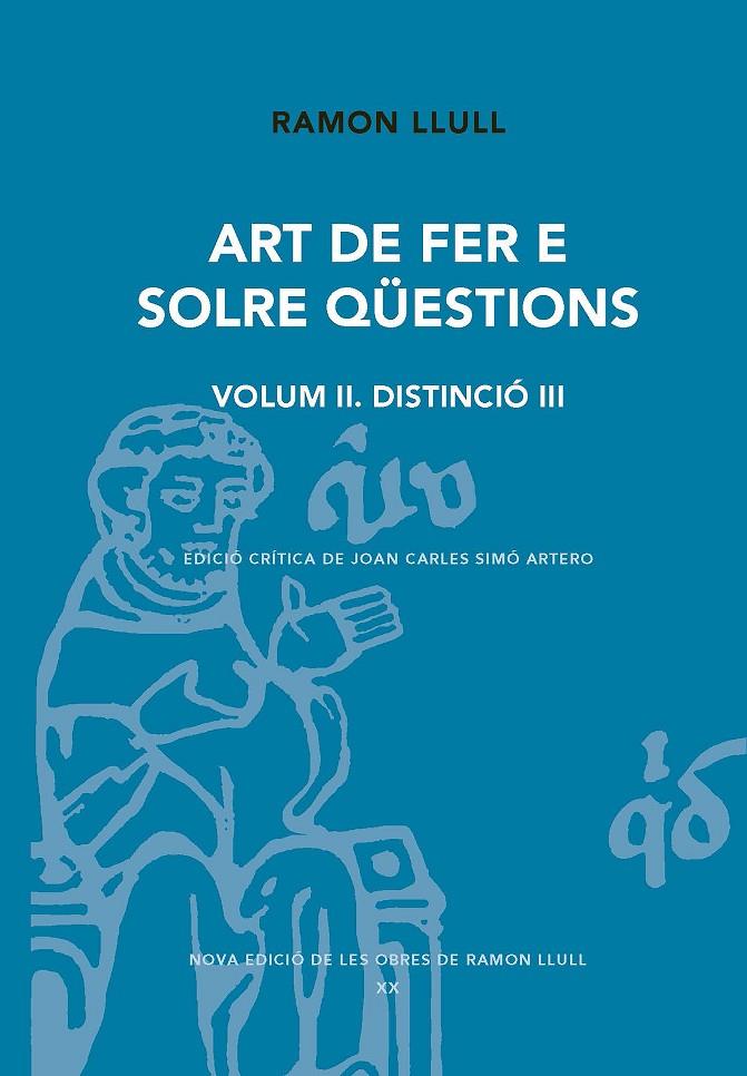 Art de fer e solre qüestions III Distinció III | 9788491912873 | Ramon Llull