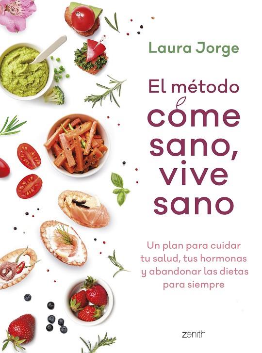 El método Come sano, vive sano | 9788408257738 | Laura Jorge