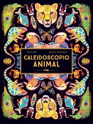 Caleidoscopio animal | 9788412270594 | Cath Ard ; Greer Stothers