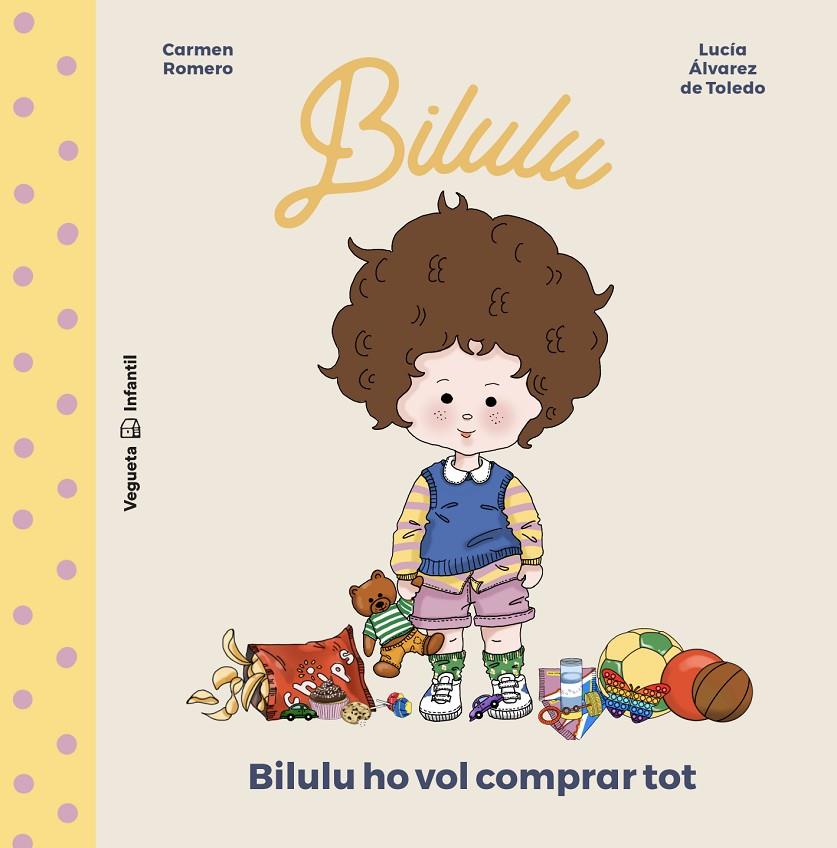 Bilulu ho vol comprar tot | 9788418449109 | Carmen Romero ; Lucía Álvarez de Toledo