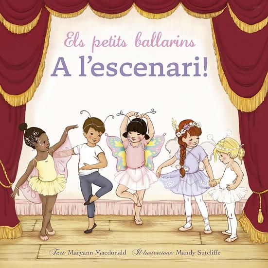 Els petits ballarins : a l'escenari! | 9788491453895 | Maryann Macdonald ; Mandy Sutcliffe