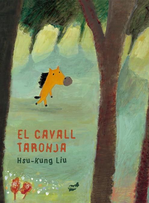 El cavall taronja | 9788418702679 | Liu Hsu-Kung