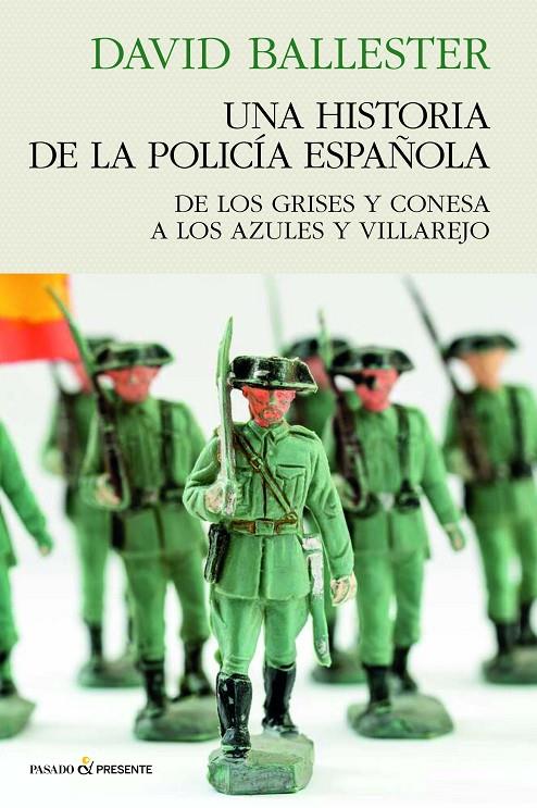 Una historia de la policía española | 9788412791556 | David Ballester