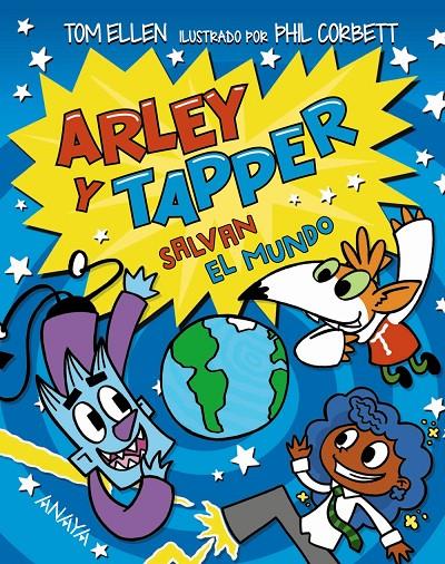 Arley y Tapper salvan el mundo | 9788414335215 | Tom Ellen ; Phil Corbett