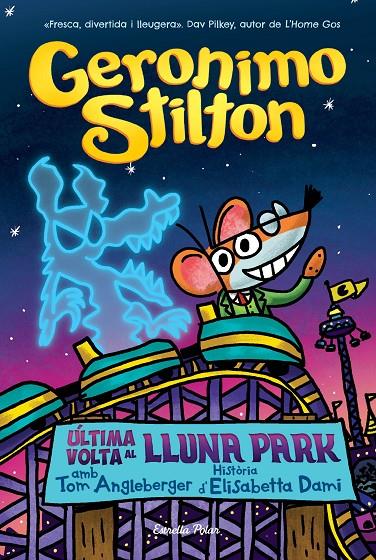 Última volta al Lluna Park | 9788413895826 | Geronimo Stilton ; Elisabetta Dami ; Tom Angleberger