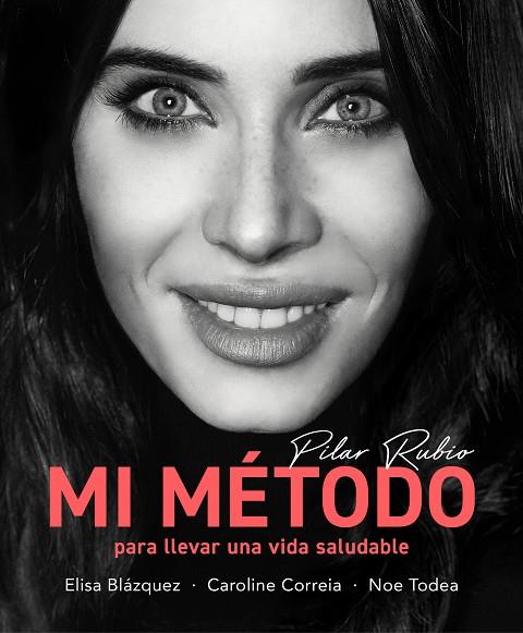 Mi método para llevar una vida saludable | 9788418055188 | Pilar Rubio