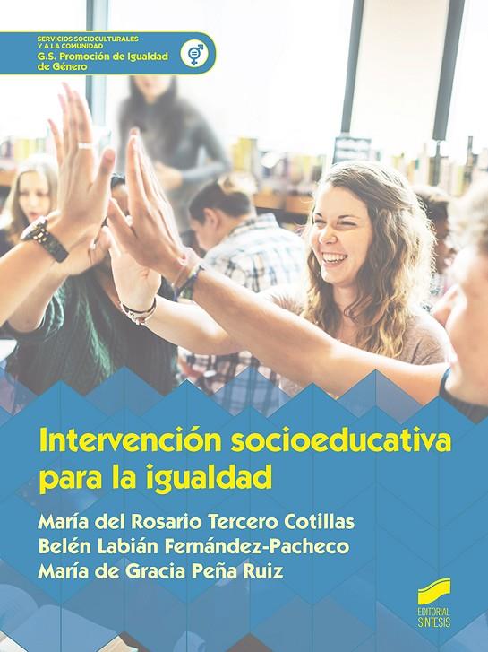 Intervención socioeducativa para la igualdad | 9788491714866 | María de Gracia Peña Ruiz ; Belén Labián Fernández-Pacheco ; María del Rosario Tercero Cotillas