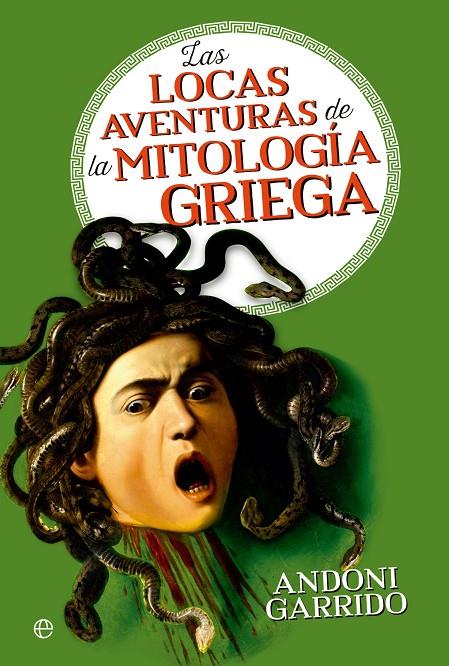 Las locas aventuras de la mitología griega | 9788413844640 | Andoni Garrido