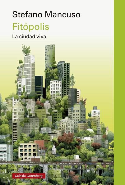 Fitópolis : la ciudad viva | 9788419738875 | Stefano Mancuso