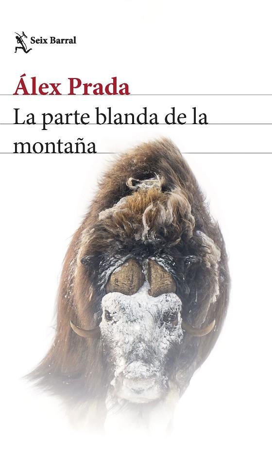 La parte blanda de la montaña | 9788432240997 | Álex Prada