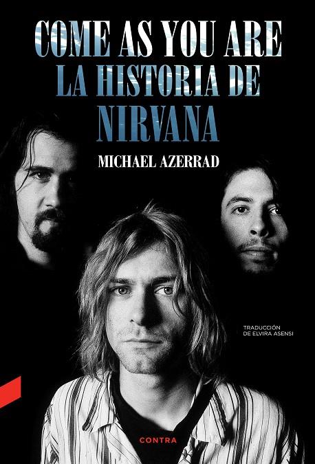 Come as you are: la historia de Nirvana | 9788418282577 | Michael Azerrad