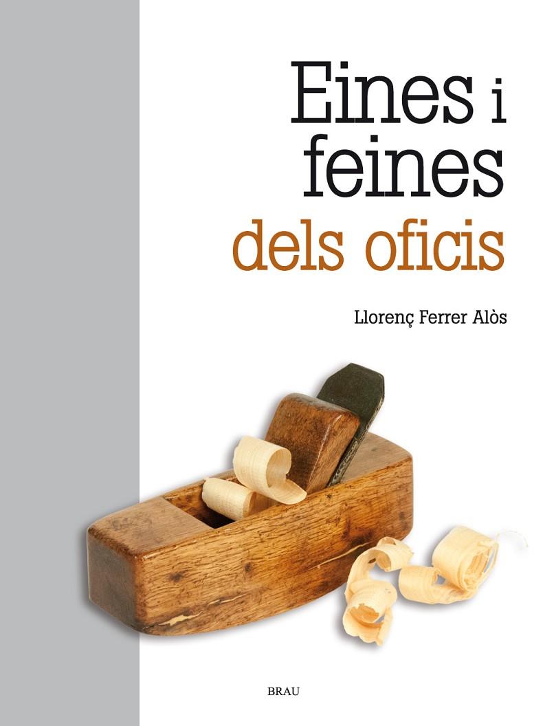 Eines i feines dels oficis | 9788418096112 | Llorenç Ferrer Alòs ; Ramon Ripoll Masferrer