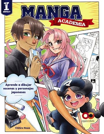 Academia manga : aprende a dibujar escenas y personajes japoneses | 9788441543379 | Chihiro Howe