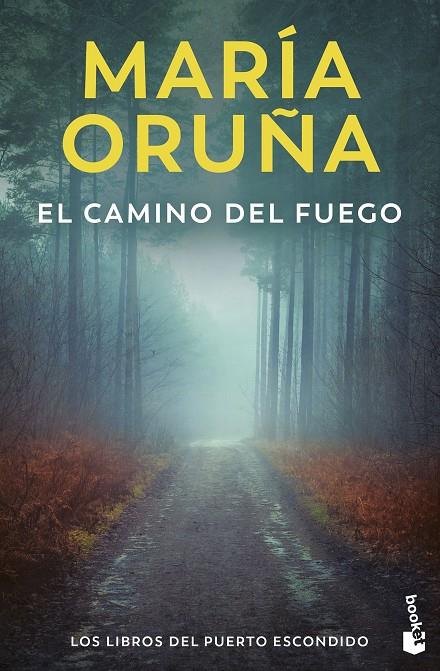 El camino del fuego (Los libros del Puerto Escondido; 5) | 9788423366651 | María Oruña